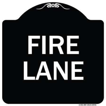 Signmission Fire Lane Supplementary Heavy-Gauge Aluminum Architectural Sign, 18" x 18", BW-1818-23991 A-DES-BW-1818-23991